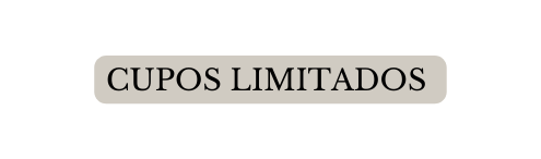 CUPOS LIMITADOS